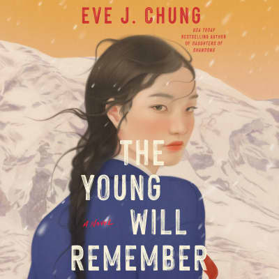 The Young Will Remember by Eve J. Chung, Erin Lin, Sue Jean Kim, James Fouhey