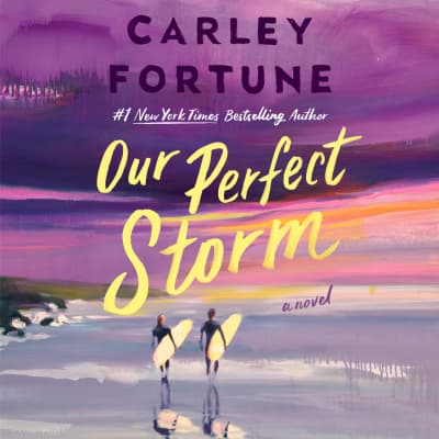 Our Perfect Storm by Carley Fortune, AJ Bridel, Jack Copland