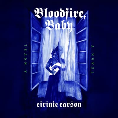 Bloodfire, Baby by Eirinie Carson, Janina Edwards, Emana Rachelle