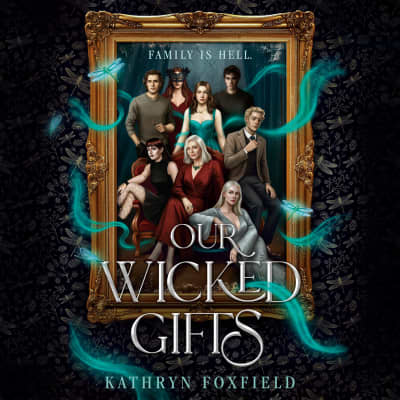 Our Wicked Gifts by Kathryn Foxfield, Eleanor Bennett