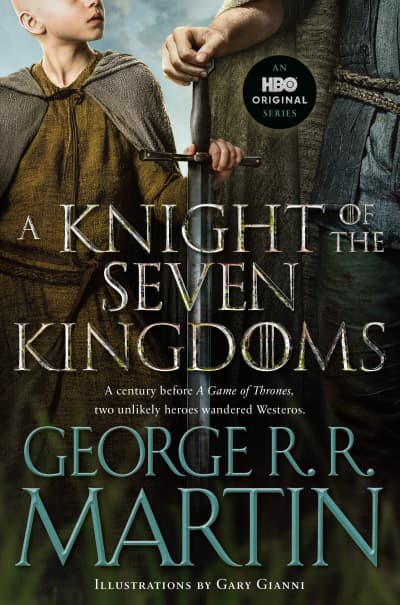 A Knight of the Seven Kingdoms (HBO Tie-In Edition) by Gary Gianni, George R. R. Martin