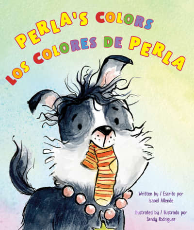 Perla's Colors / Los colores de Perla (Bilingual English-Spanish Edition) by Isabel Allende, Sandy Rodríguez