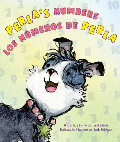Perla's Numbers / Los números de Perla (Bilingual English-Spanish Edition) by Isabel Allende, Sandy Rodríguez