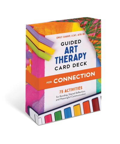 Guided Art Therapy Card Deck for Connection by Emily Sharp, LCAT, ATR-BC