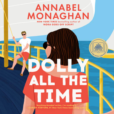 Dolly All the Time: A GMA Book Club Pick by Annabel Monaghan, Julia Whelan