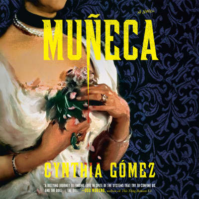 Muñeca by Cynthia Gómez, Elena Rey, Frankie Corzo
