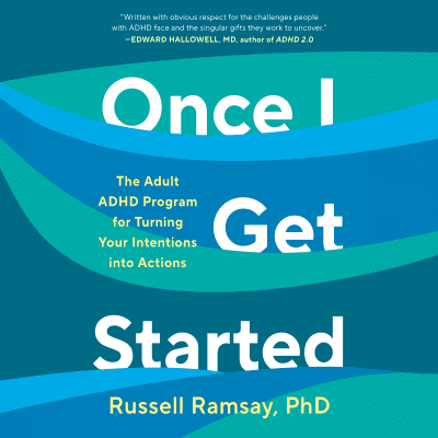 Once I Get Started by Russell Ramsay, Ph.D., Sean Patrick Hopkins