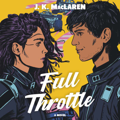 Full Throttle by J.K. MacLaren, Ahmed Hamad, Rebecca Norfolk