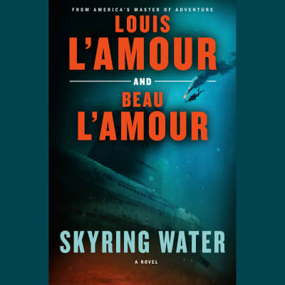Skyring Water by Beau L'Amour, Louis L'Amour, Scott Brick