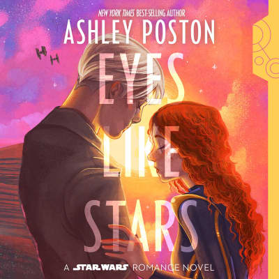 Star Wars: Eyes Like Stars by Ashley Poston, Kristen Sieh