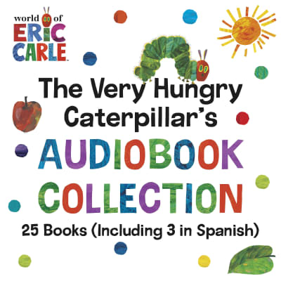 The Very Hungry Caterpillar's Audiobook Collection by Eric Carle, Kevin R. Free, Eric Carle, Diego Santana, Cristina Hernández