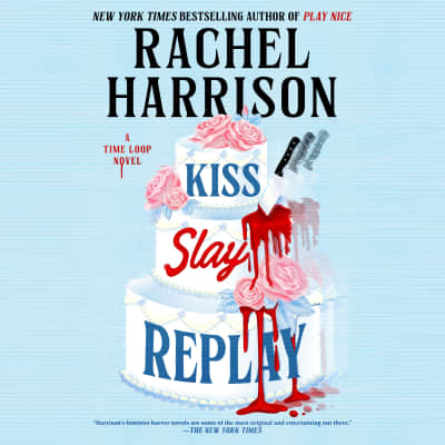 Kiss Slay Replay by Rachel Harrison, Charlotte Lobdell