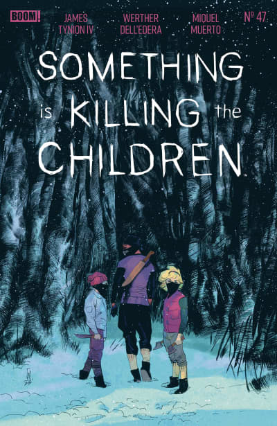 Something is Killing the Children #47 by James Tynion IV, Werther Dell'Edera