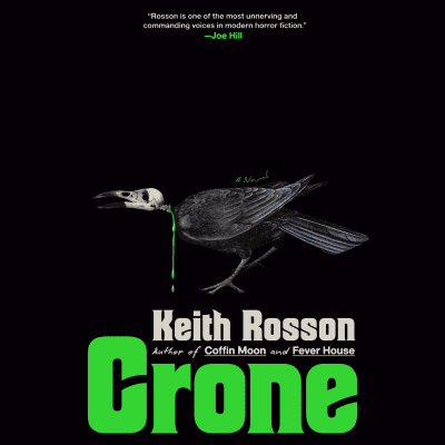 Crone by Keith Rosson, Pete Cross