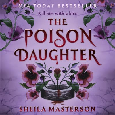The Poison Daughter by Sheila Masterson, Laura Horowitz, Anthony Palmini