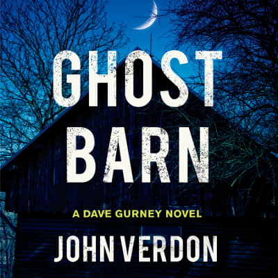 Ghost Barn by John Verdon, Scott Brick