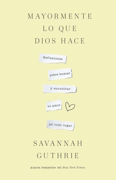 Mayormente lo que Dios hace / Mostly What God Does by Savannah Guthrie