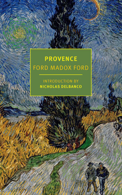 Provence by Ford Madox Ford, Nicholas Delbanco, Janice Biala