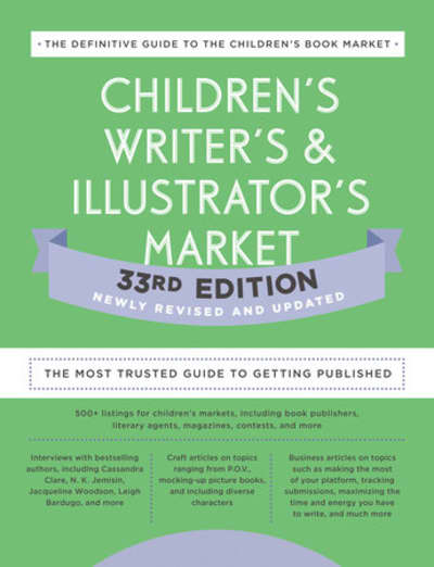 Children&#039;s Writer&#039;s &amp; Illustrator&#039;s Market 33rd Edition by Writer&#039;s Digest Books