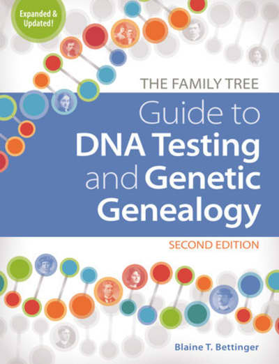 Cover for The Family Tree Guide to DNA Testing and Genetic Genealogy by Blaine T. Bettinger