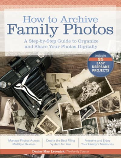 Cover for How to Archive Family Photos by Denise May Levenick