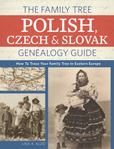Cover for The Family Tree Polish, Czech and Slovak Genealogy Guide by Lisa A. Alzo