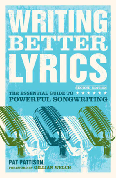 Cover for Writing Better Lyrics by Pat Pattinson