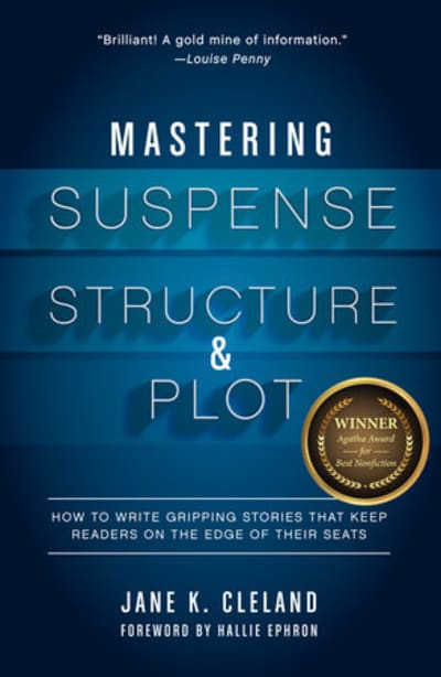 Cover for Mastering Suspense, Structure, and Plot by Jane K. Cleland and Hallie Ephron