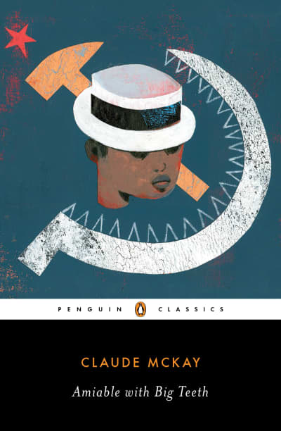 Amiable with Big Teeth by Claude McKay, Jean-Christophe Cloutier, Brent Hayes Edwards