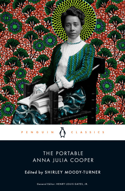 The Portable Anna Julia Cooper by Shirley Moody-Turner, Henry Louis Gates