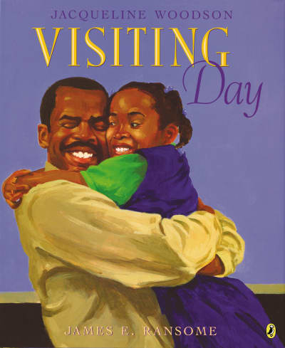 Visiting Day by Jacqueline Woodson, James E. Ransome