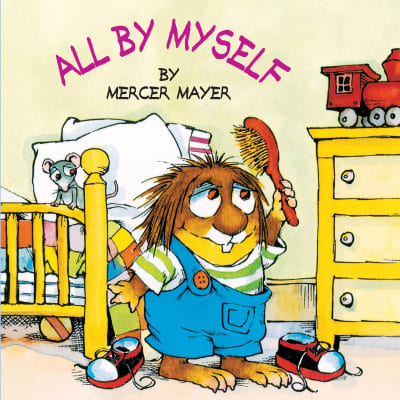 All by Myself (Little Critter) by Mercer Mayer, Mercer Mayer