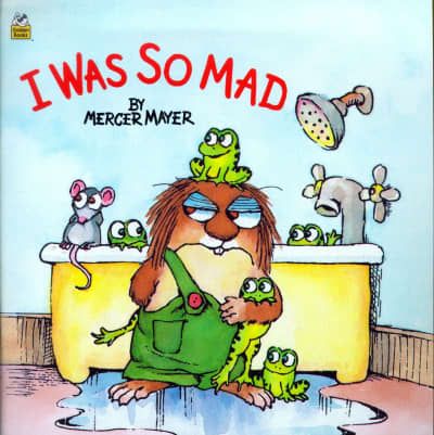 I Was So Mad (Little Critter) by Ron Miller, Mercer Mayer