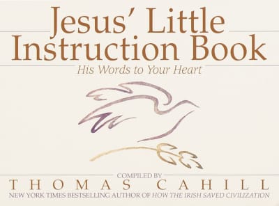 Jesus&#039; Little Instruction Book by Thomas Cahill