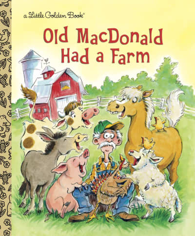 Old MacDonald Had a Farm by Golden Books, Anne Kennedy