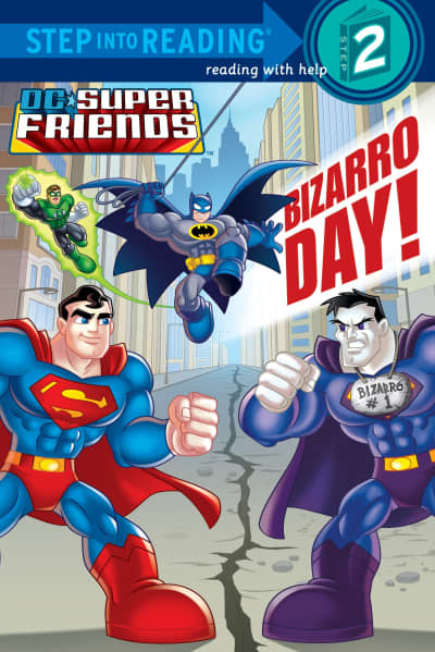 Bizarro Day! (DC Super Friends) by Billy Wrecks, Francesco Legramandi