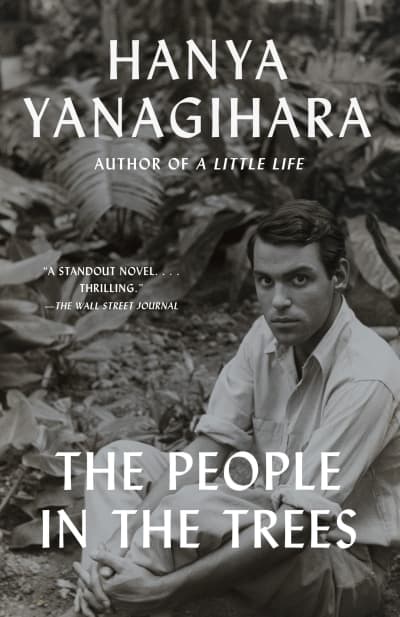 The People in the Trees by Hanya Yanagihara