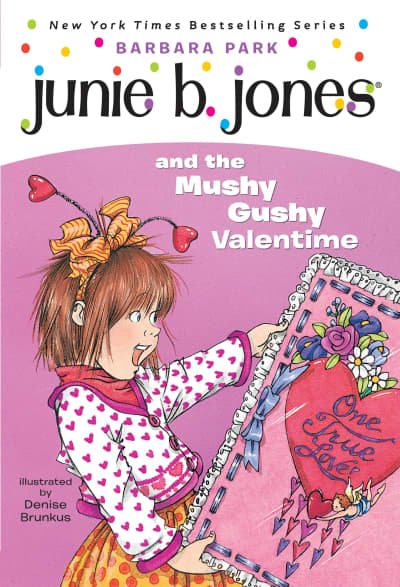 Junie B. Jones #14: Junie B. Jones and the Mushy Gushy Valentime by Barbara Park, Denise Brunkus