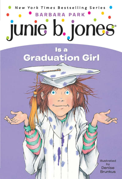 Junie B. Jones #17: Junie B. Jones Is a Graduation Girl by Barbara Park, Denise Brunkus