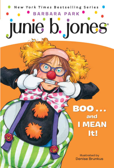 Junie B. Jones #24: BOO...and I MEAN It! by Barbara Park, Denise Brunkus