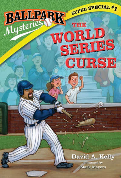 Ballpark Mysteries Super Special #1: The World Series Curse by David A. Kelly, Mark Meyers