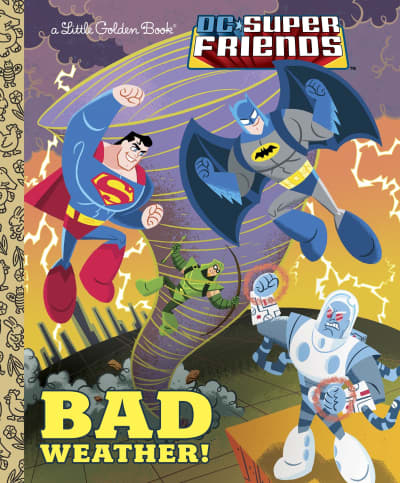 Bad Weather! (DC Super Friends) by Frank Berrios, Ethen Beavers