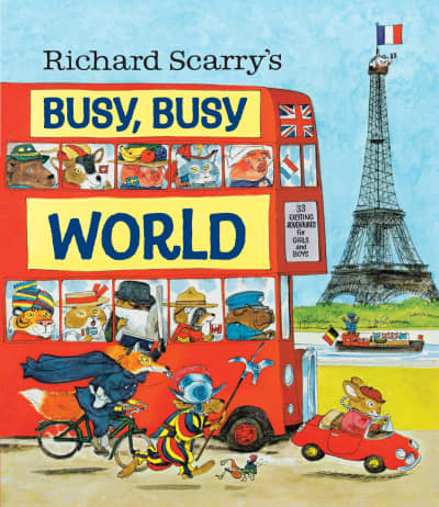 Richard Scarry&#039;s Busy, Busy World by Richard Scarry, Richard Scarry