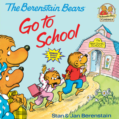 The Berenstain Bears Go to School by Stan Berenstain, Jan Berenstain