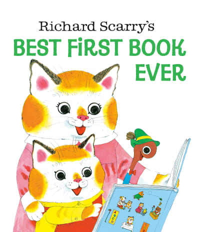 Richard Scarry&#039;s Best First Book Ever by Richard Scarry, Richard Scarry