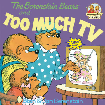 The Berenstain Bears and Too Much TV by Stan Berenstain, Jan Berenstain