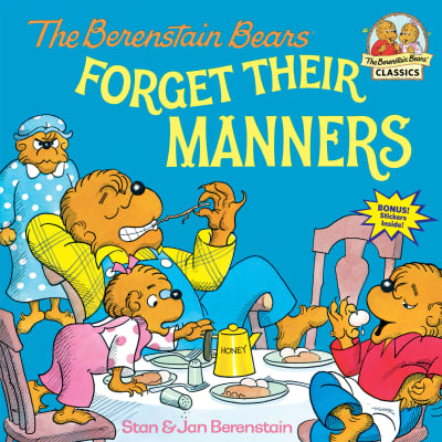 The Berenstain Bears Forget Their Manners by Stan Berenstain, Jan Berenstain