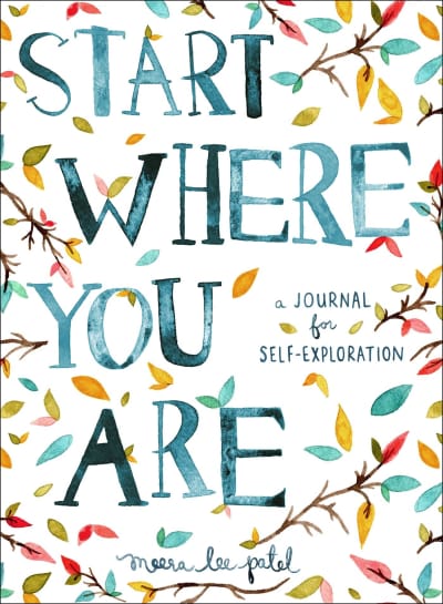 Start Where You Are by Meera Lee Patel