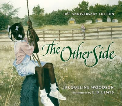 The Other Side by Jacqueline Woodson, E. B. Lewis