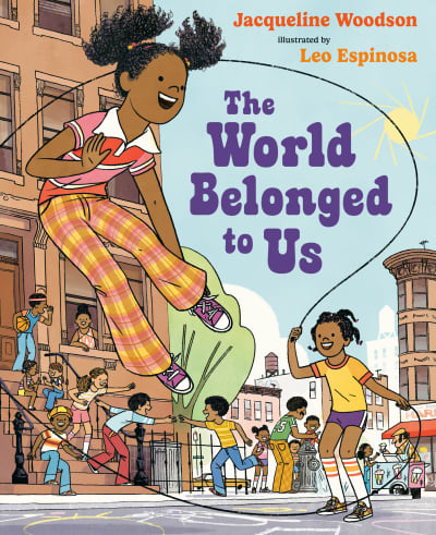 The World Belonged to Us by Jacqueline Woodson, Leo Espinosa